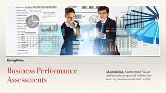 Maximizing the Value of Business Performance Assessments Series