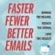 StrategyDriven Business Communications Article | Fewer, Faster, Better Emails | What Does Your Email Reveal About Your Leadership Style?