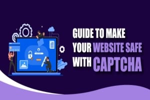 StrategyDriven Online Marketing and Website Development Article |Keep your website safe|Guide to Keep Your Website Safe With CAPTCHA