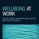 StrategyDriven Talent Management Article |Workplace Wellbeing|Workplace Wellbeing—A Strategy for Leadership